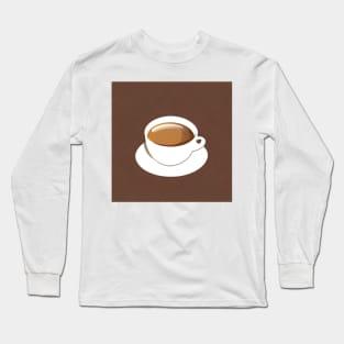 Cup of coffee in a white cup Long Sleeve T-Shirt